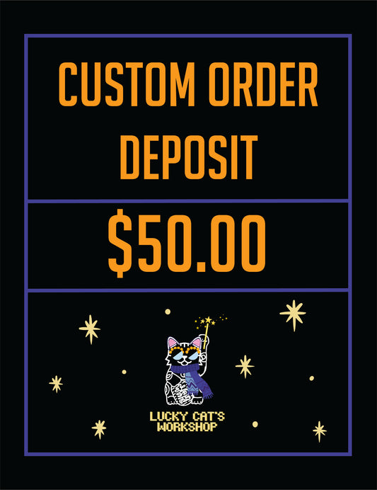 Custom Slot - $50 Deposit